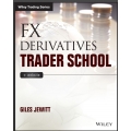 FX Derivatives Trader School (Wiley Trading) 1st Edition by GILES JEWITT